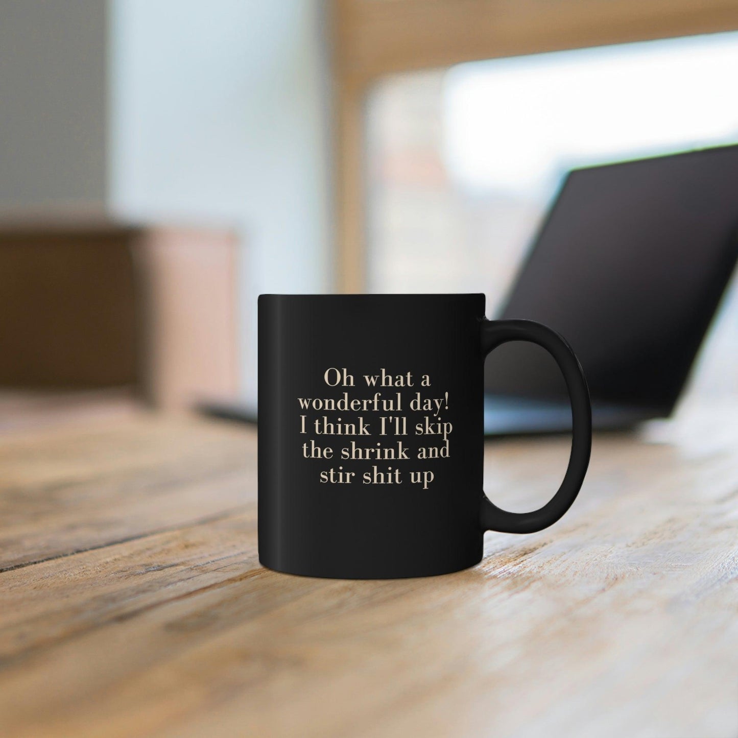 "Oh What A Wonderful Day" 11oz Black Mug - 1012Expressions