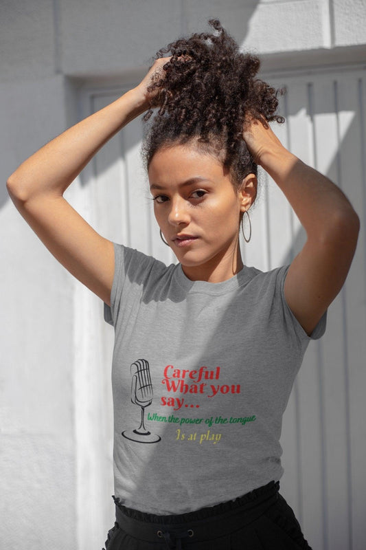 Motivational T-Shirt: Careful What You Say - Trendy Fashion for Unisex - 1012Expressions