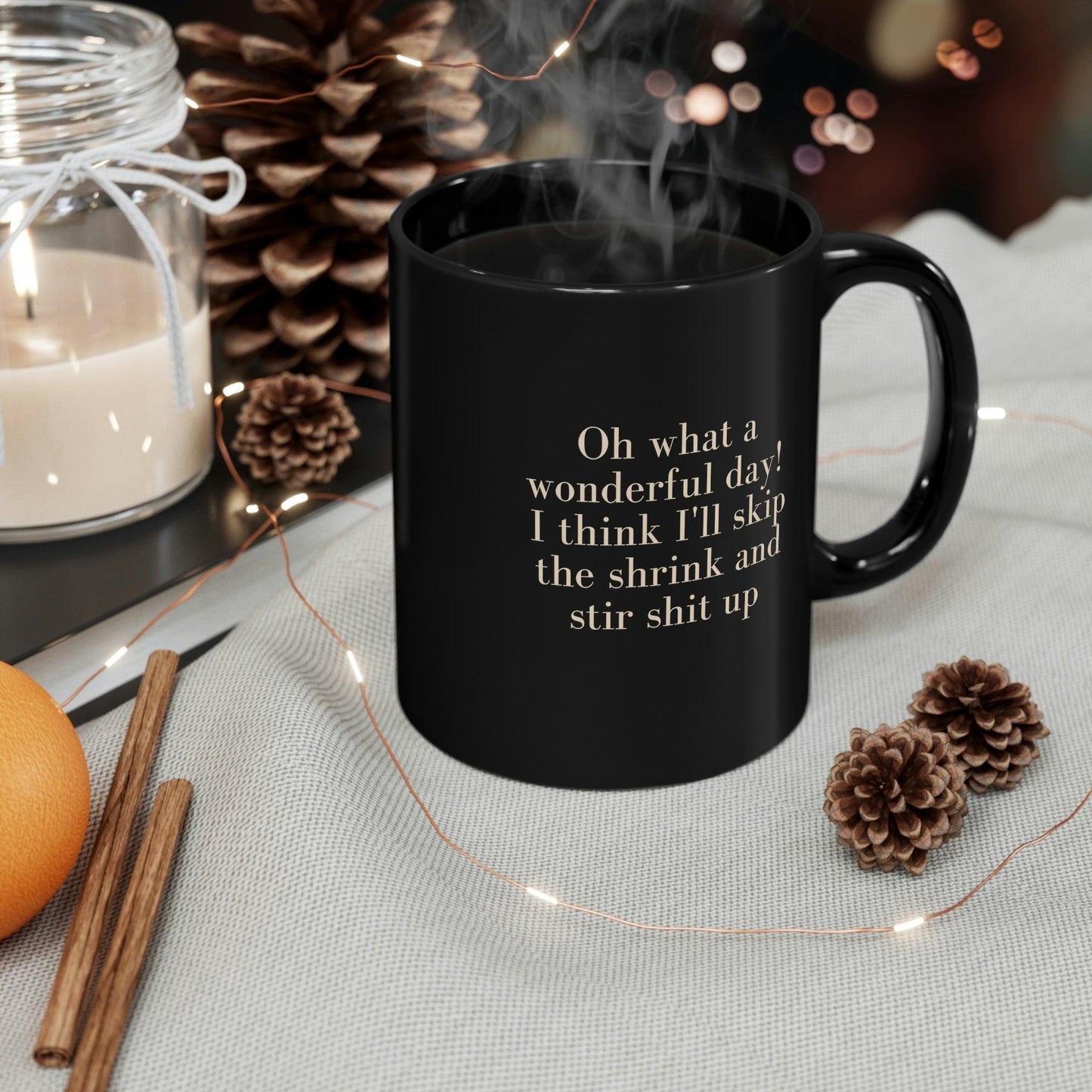 "Oh What A Wonderful Day" 11oz Black Mug - 1012Expressions