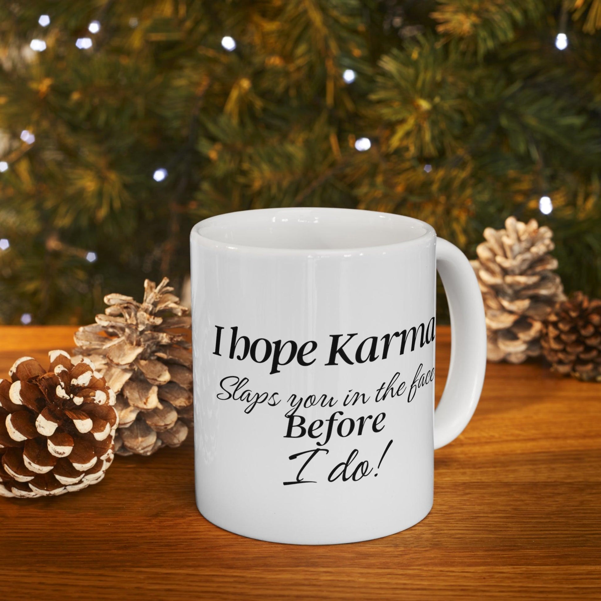 Funny, Karma Personalized Ceramic Mug 11oz - 1012Expressions