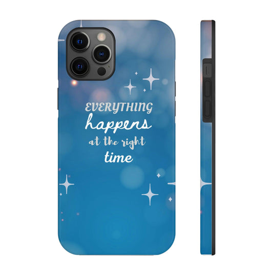 "Everything Happens at the Right Time" Tough Phone Cases, Case-Mate - 1012Expressions