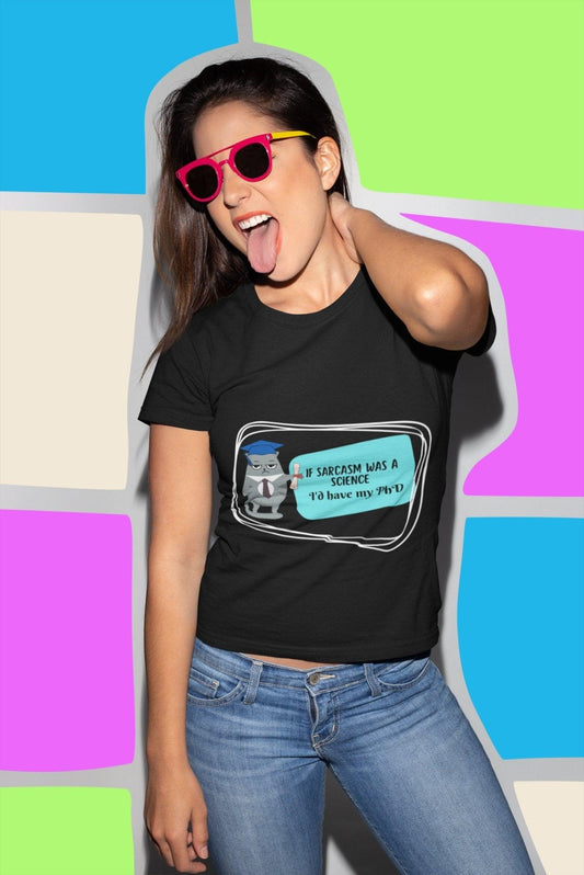 Funny Sarcastic Unisex Black Tee - If Sarcasm Was a Science